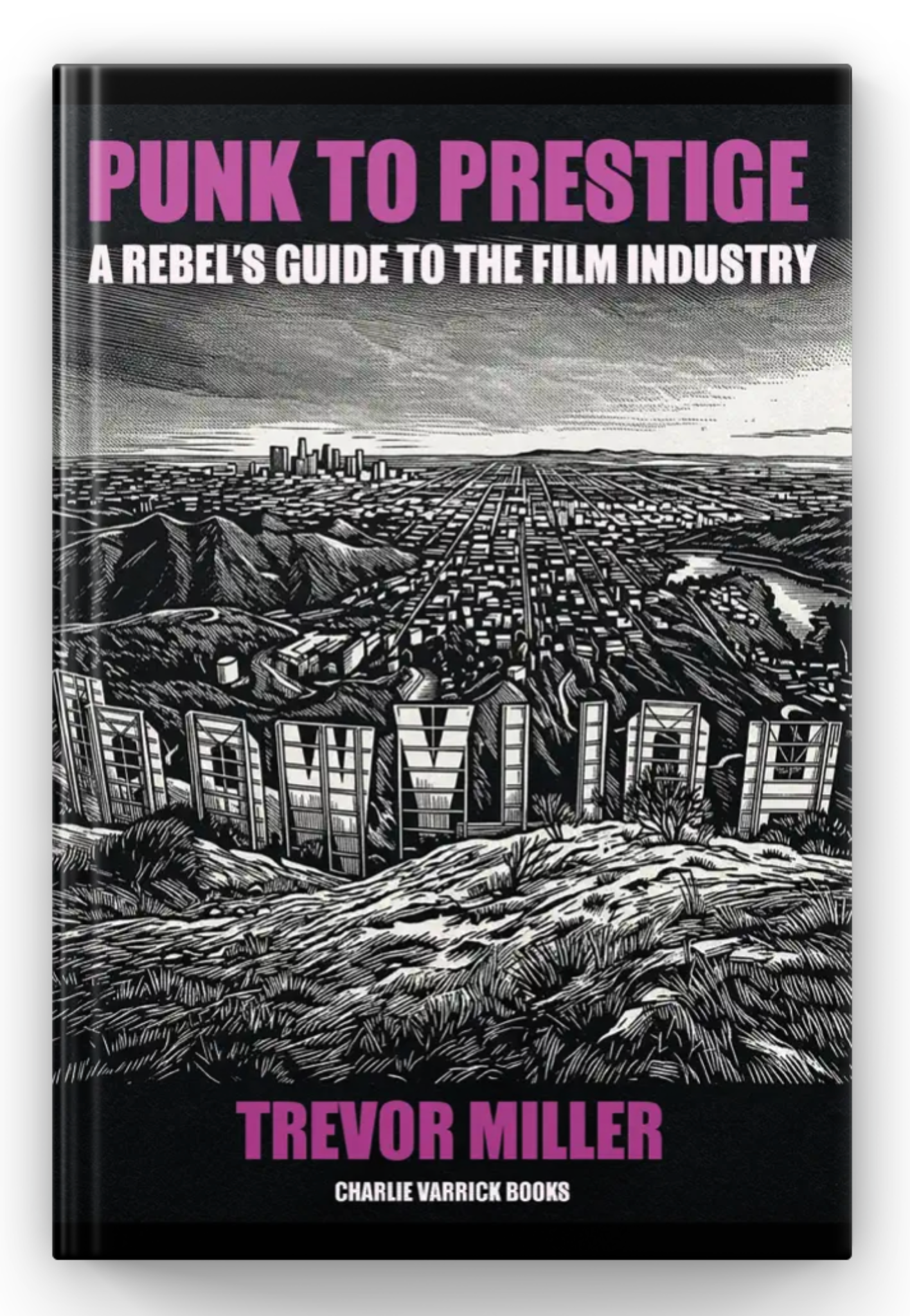 Punk to Prestige by Trevor Miller